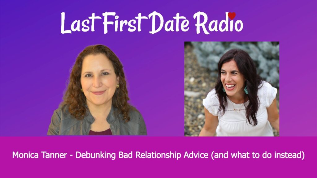 Debunking the Worst Relationship Advice with Monica Tanner